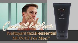 Comment l’utiliser | Nettoyant facial essential MONAT FOR MEN