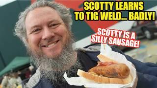 Scotty's Teaches Himself How To TIG Weld... And It Goes Badly