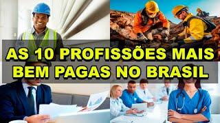 As 10 profissões mais bem pagas no Brasil