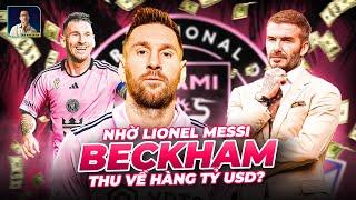 DAVID BECKHAM ĐÃ “DÙNG MESSI” ĐỂ THỰC HIỆN KẾ HOẠCH “THAY DA ĐỔI THỊT” CHO MLS NHƯ THẾ NÀO?