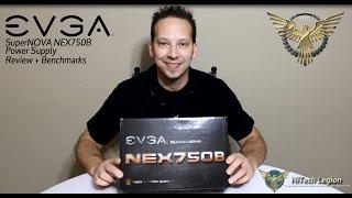 EVGA SuperNova NEX750B 110-B1-0750-VR 80 PLUS Bronze PSU Review + Benchmarks