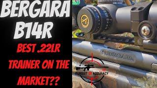 BERGARA B14R; BEST .22LR TRAINER ON THE MARKET??