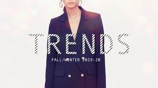 8 Big Trends For Fall/Winter 2019-20