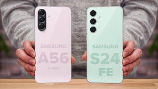 Samsung A56 Vs Samsung S24 FE