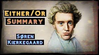 Søren Kierkegaard : Either/Or Summary