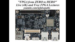 FPGA from Zero to Hero - Live (4K) and Free Courses 1/30 (English Version)