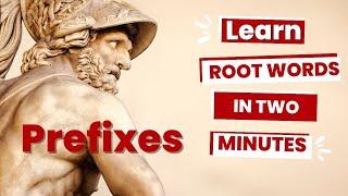 Root Word Prefixes - Learn Latin and Greek Root Words