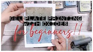 Using Distress Oxides for Beginner Gel Plate Printing - Tips and Tricks 