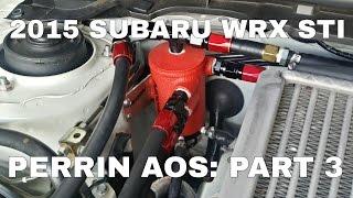 2015 Subaru WRX STI - Perrin AOS - Part 3 - Hose Fitting Upgrade - OCTurboJoe