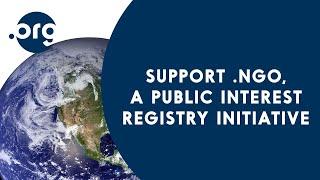 Support .NGO, A Public Interest Registry Initiative - A New Domain for Global NGOs