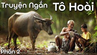Tổng Hợp Truyện Ngắn Tô Hoài - Phần 2 | Chiến Hữu Audio