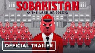 Sobakistan: The Land of Dogs - Official Announcement Trailer