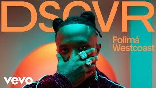 Polimá Westcoast - Introducing Polimá Westcoast | Vevo DSCVR