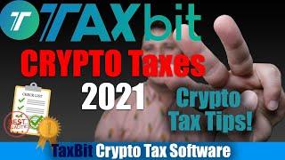 Crypto Tax Tips 2021 — Taxbit Crypto Tax Software Review