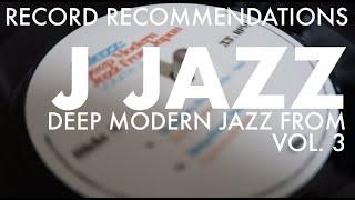 RECORD RECOMMENDATIONS: #JJazz: Deep Modern Jazz from #Japan Vol. 3 #jazz #bbemusic #bestof2021