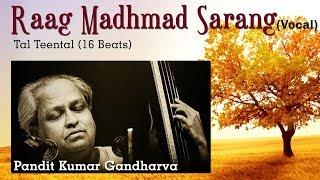 Raag Madhmad Sarang - Pandit Kumar Gandharva | Sagarika Classical