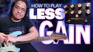 How to PLAY with Less Gain | LPD Pedals Seventy4 Deluxe