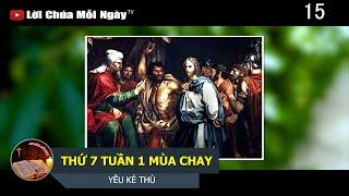 THỨ 7 TUẦN 1 MÙA CHAY YÊU KẺ THÙ