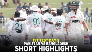 Short Highlights | Pakistan vs Bangladesh | 1st Test Day 5, 2024 | PCB | M8A1K