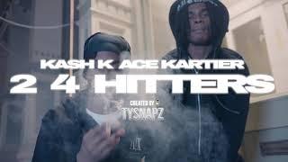 Kash K x Ace Kartier - 2 4 Hitters  (Shot by Ty Snapz)