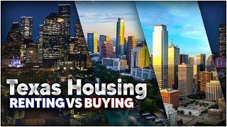 Renting vs Buying a Texas Home: How to Decide in 2022