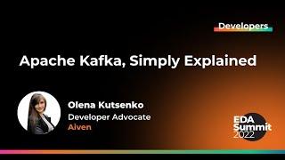 Apache Kafka, Simply Explained