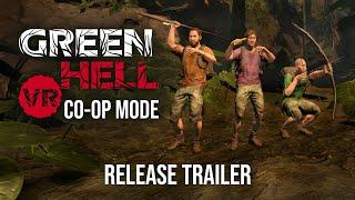 Green Hell VR | Co-Op Mode | Release Trailer | Meta Quest Platform