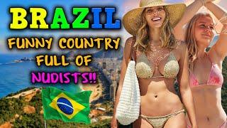 Life in BRAZIL EXPLAINED - The Country of AMAZING WOMEN and PERFECT NATURE- TRAVEL DOCUMENTARY VLOG