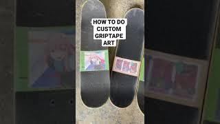 How To Do Custom Griptape Art On a Skateboard