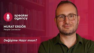 Değişime Hazır mısın? | Murat Erdör