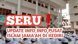 🟥SERU INFONYA️UPDATE INFO PUSAT ISLAM JAMAAH DI KEDIRI