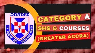 Greater Accra - Category A SHS & Courses