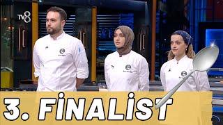 MASTERCHEF TÜRKİYE 3. FİNALİST KİM OLDU?