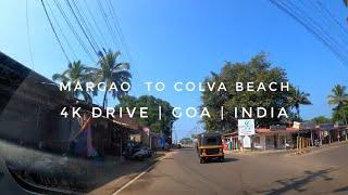 Margao To Colva Beach | 4k drive Goa| India  |