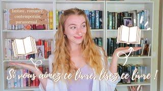 BOOK RECOMMENDATION : si vous aimez ce livre, lisez ce livre !