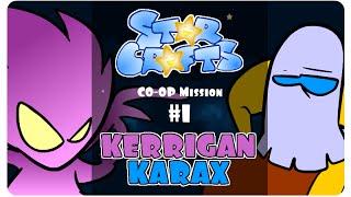 StarCrafts Co-op Missions : Kerrigan & Karax