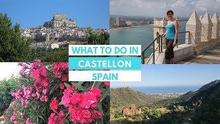 WHAT TO DO IN CASTELLON: Castellón de la plana, Peñiscola, Morella, Benicassim, Valencia, Spain