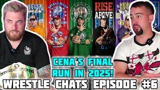 WRESTLE CHATS EPISODE 6 - DISCUSSING JOHN CENA'S FINAL RUN IN 2025 #WRESTLECHATS #WWE #JOHNCENA