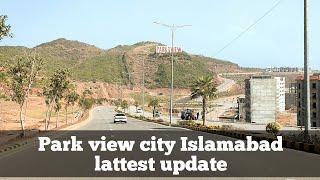 park view city Islamabad detail review and development update