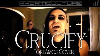 Whorticulture - "Crucify" (Tori Amos Cover) (One Take Video)