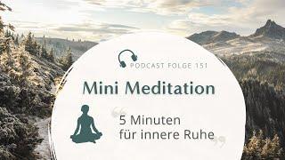 Kurze Meditation // 5 Minuten für innere Ruhe und Gelassenheit - geführte Meditation kurz