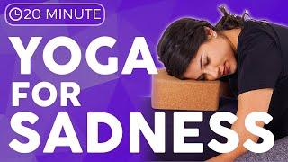 20 minute Yoga for Sadness & Depression