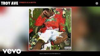 Troy Ave - Streets Is a Myth (Audio)