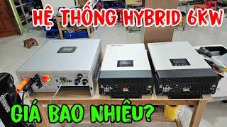 Giá Bao Nhiêu Cho Một Hệ Thống Điện Mặt Trời Hybrid 6KW? @LUXPOWERTEK