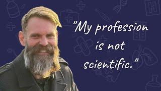 Dr Mark Edmond - "My Profession Is Not Scientific."