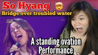 SO HYANG - Bridge Over Troubled Water I REACTION VIDEO