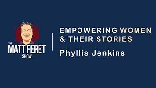 Empowering Women and their Stories with Phyllis Jenkins