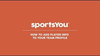 How to Add Player Info to Your Team Profile on sportsYou