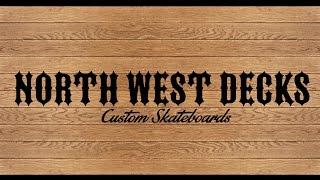 New Skateboard Company!!! North West Decks