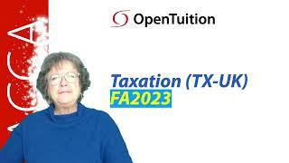 Introduction to the ACCA Taxation FA2023 TX-UK lectures